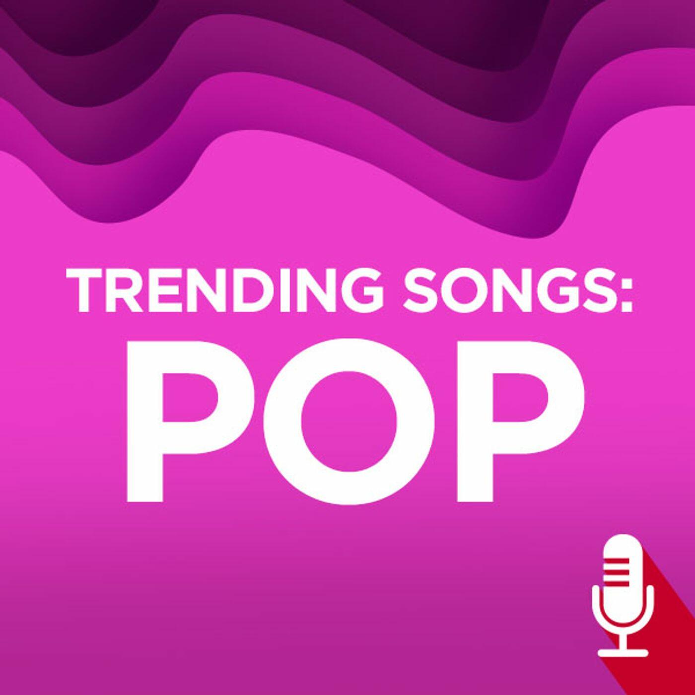 Pop Song. Trending Songs. Подкасты топ 40. Песни в тренде.