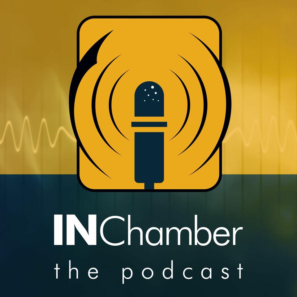 IN Chamber: The Podcast