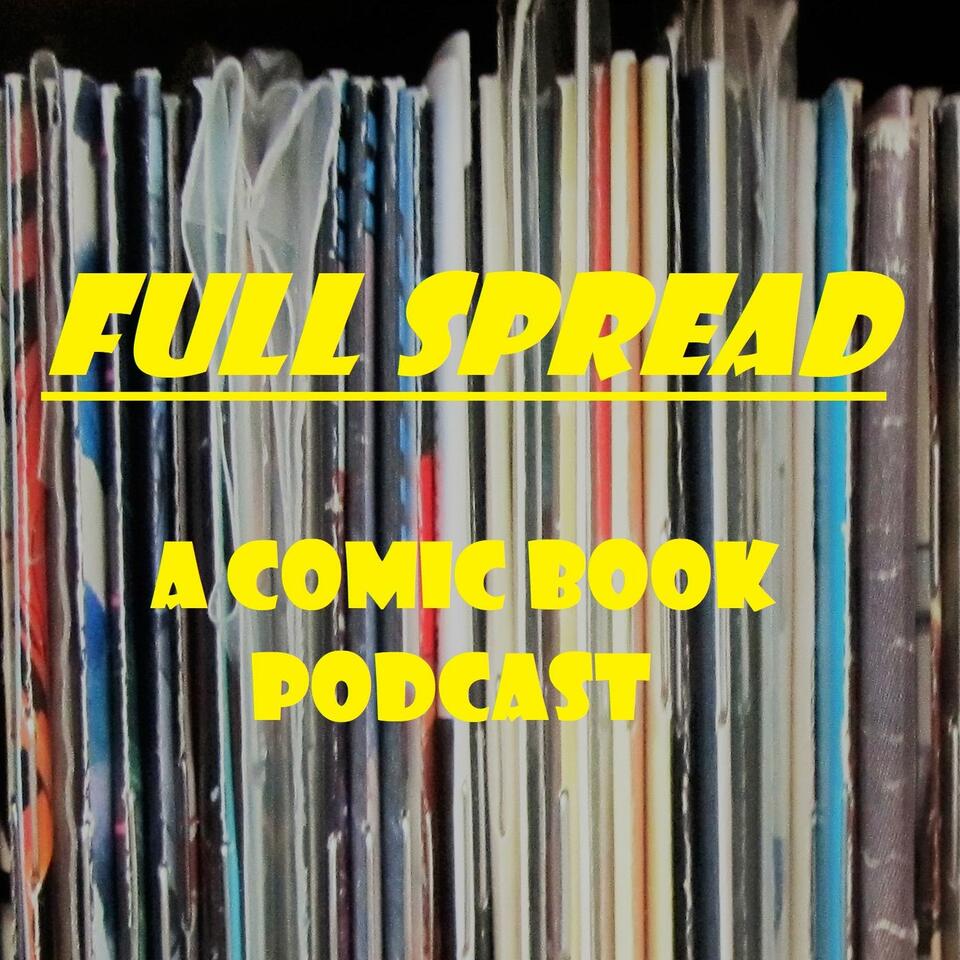 Full Spread: A Comic Book Podcast