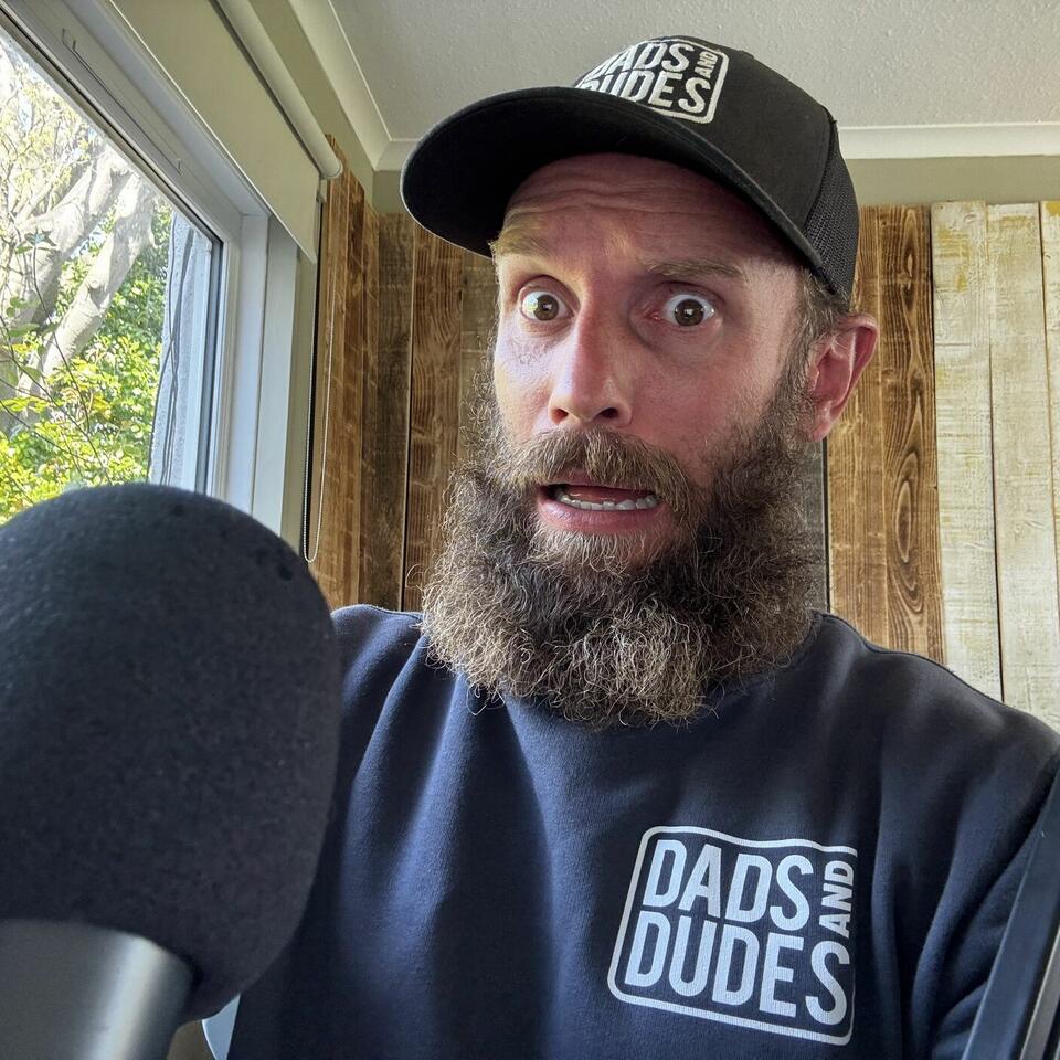 DADS AND DUDES - PODCAST