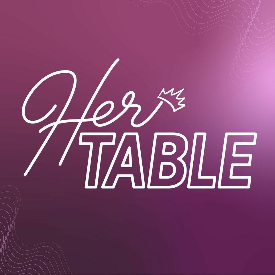 Her Table