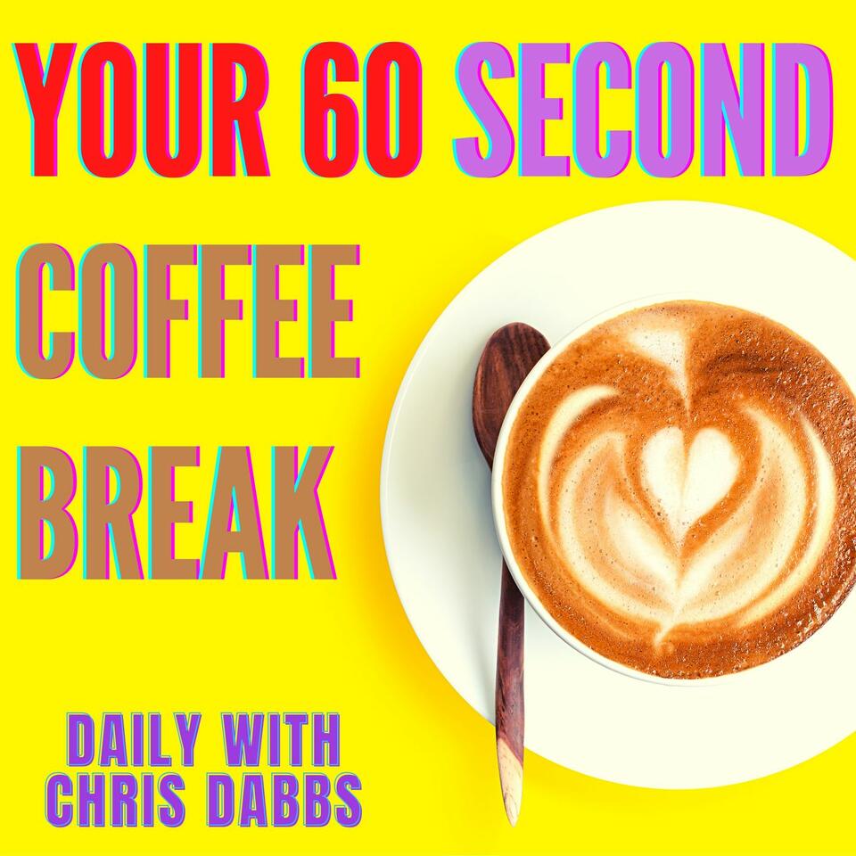Your 60 second coffee break - with Chris Dabbs