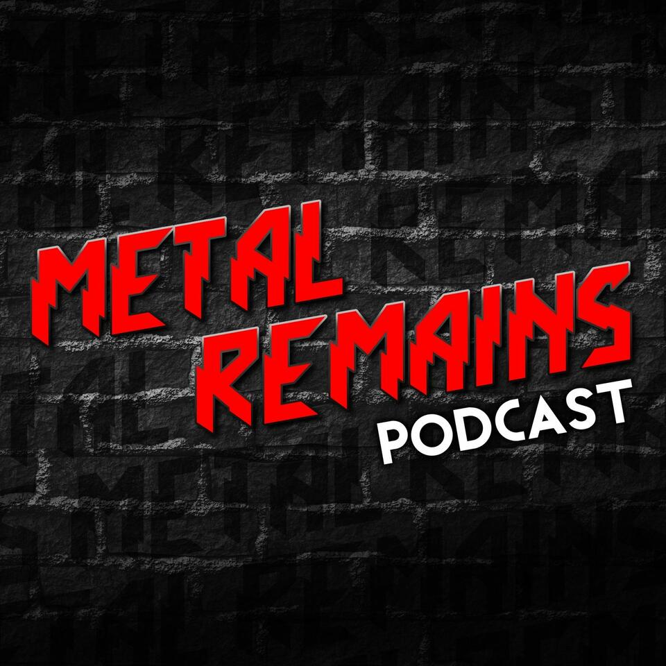Metal Remains Podcast