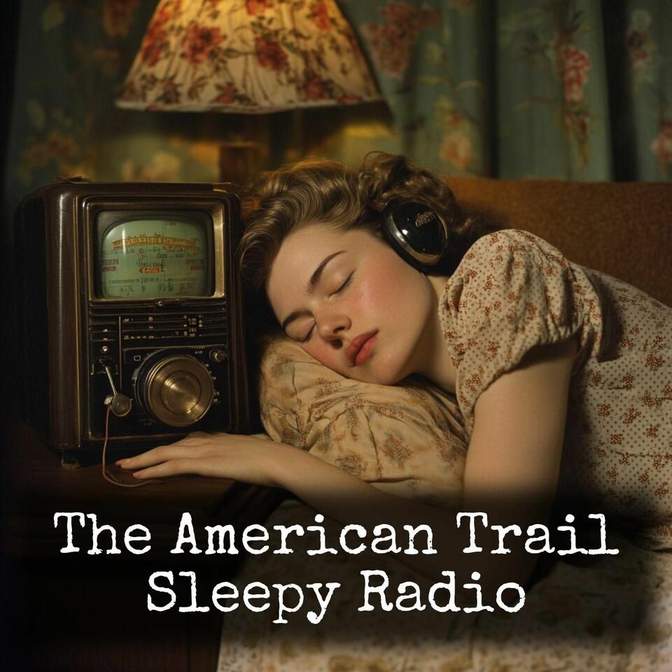 The American Trail - Sleepy Radio