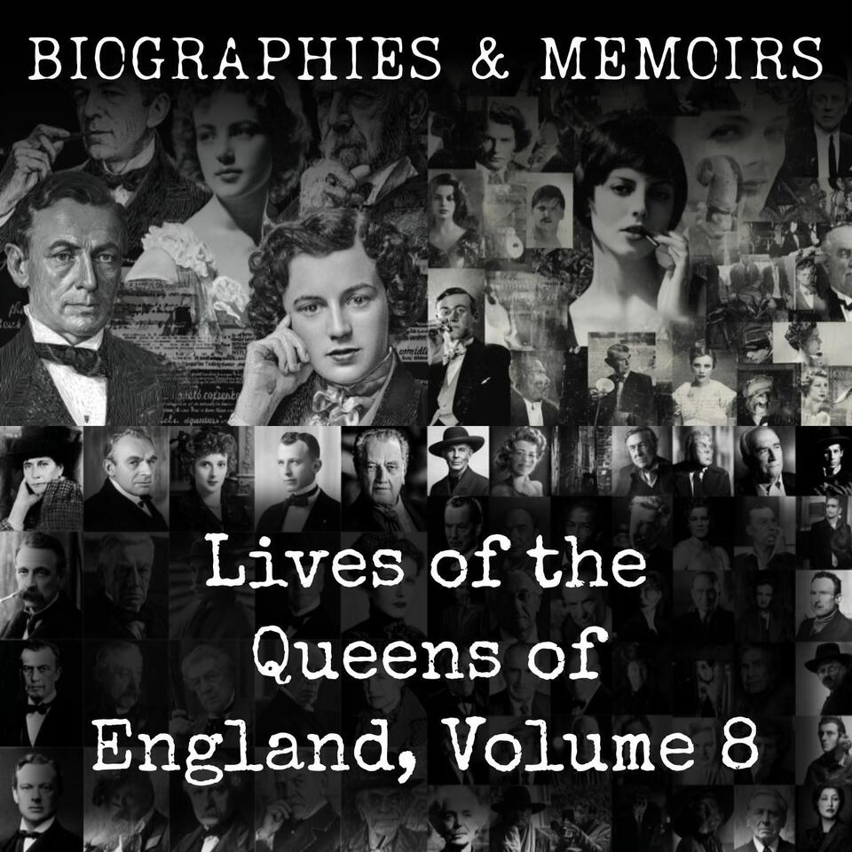 Lives of the Queens of England, Volume 8