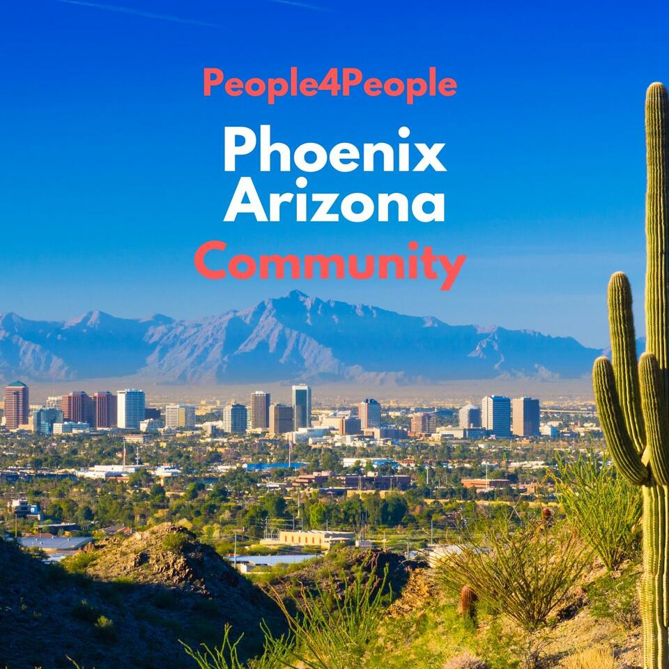 People 4 People Phoenix, Arizona Community