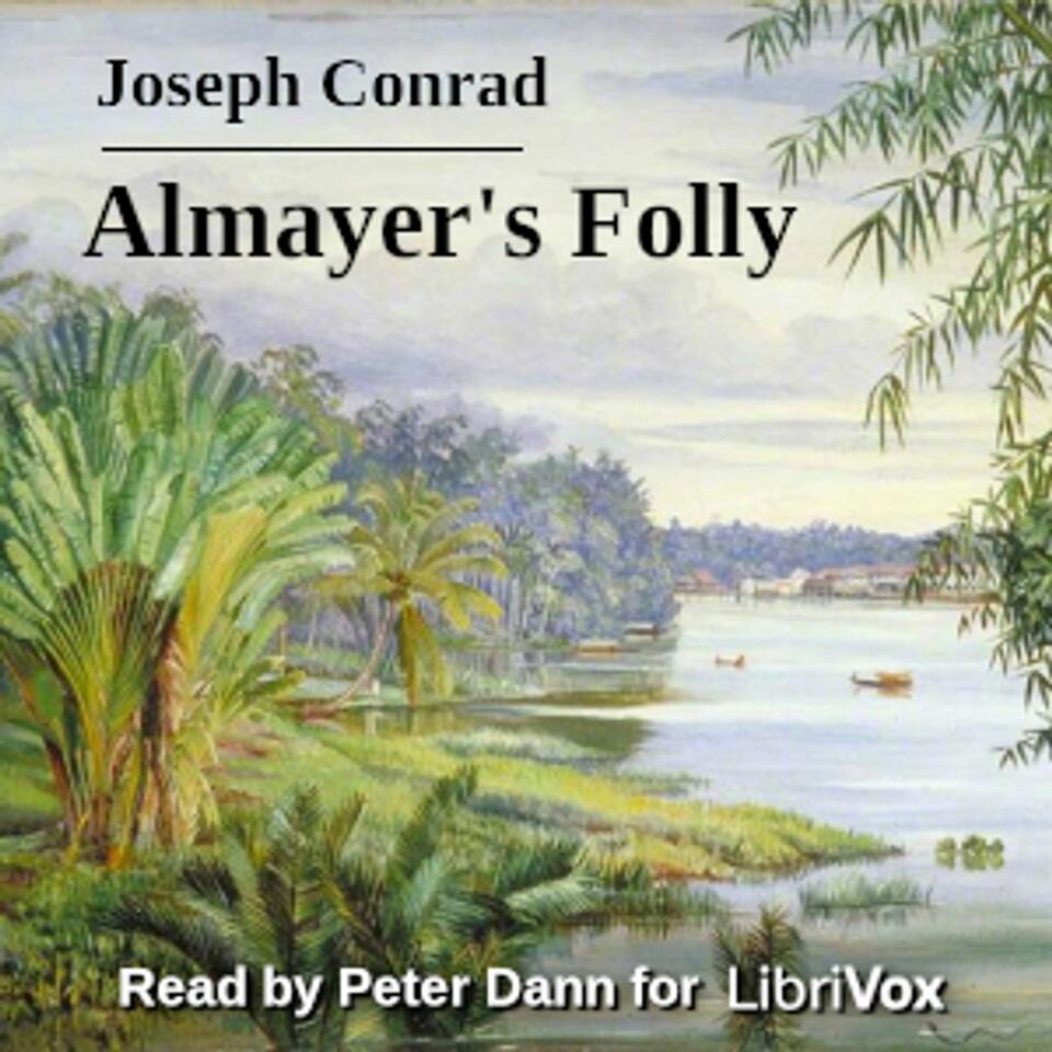 Almayer's Folly (Version 3) by Joseph Conrad (1857 - 1924)