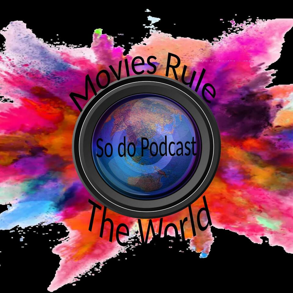 Movies Rule The World. So Do Podcasts.