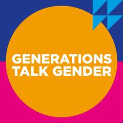 Generations Talk Gender