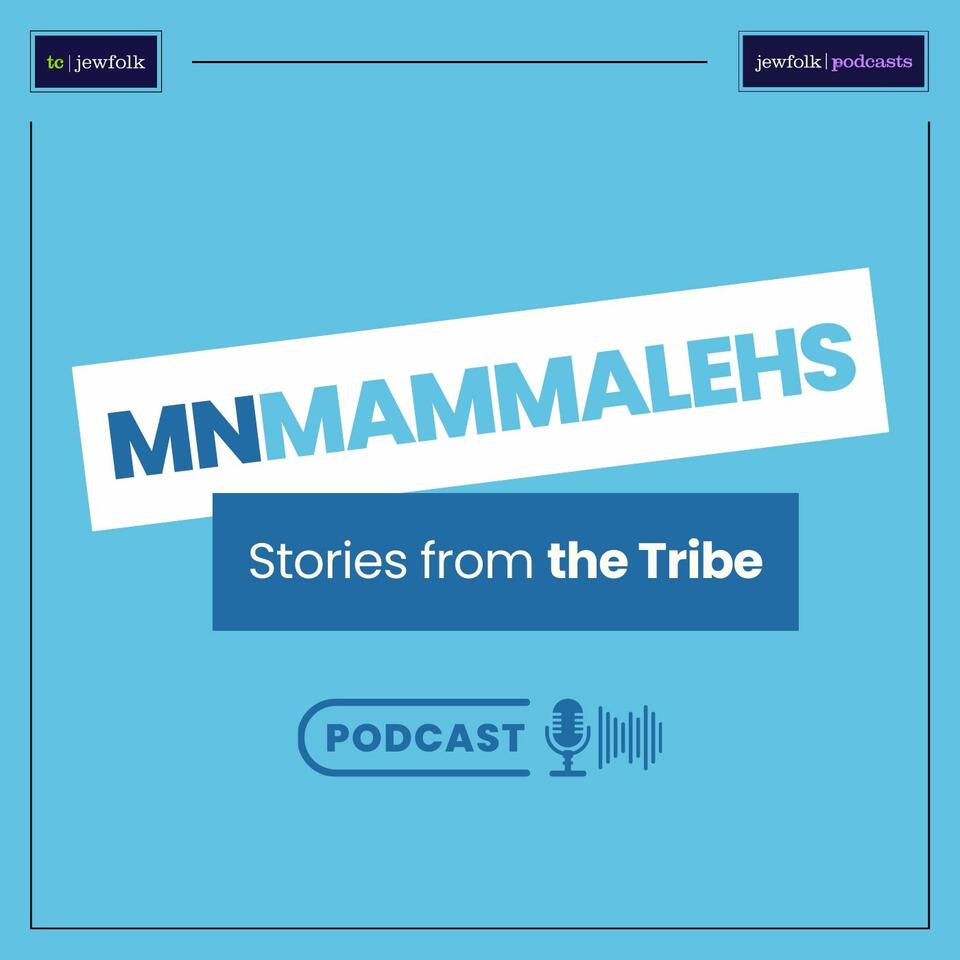 MN Mammalehs: Stories from the Tribe
