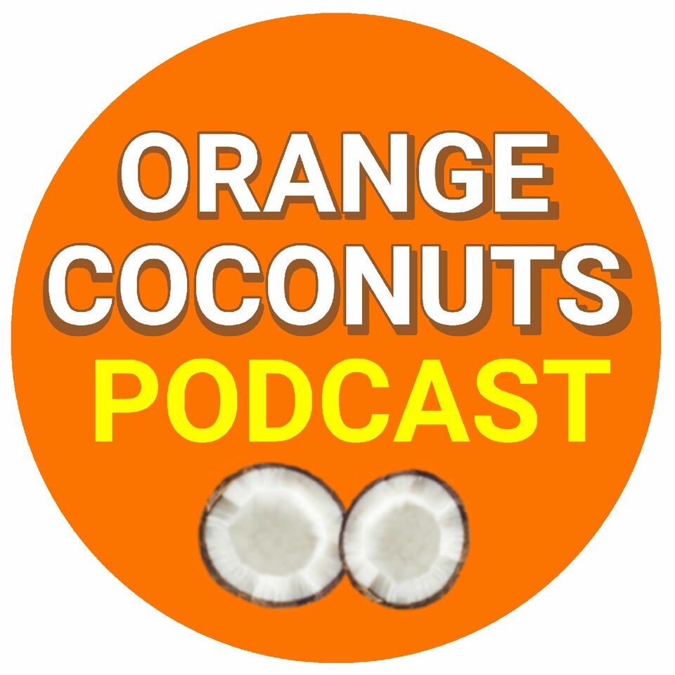 Orange Coconuts Podcast