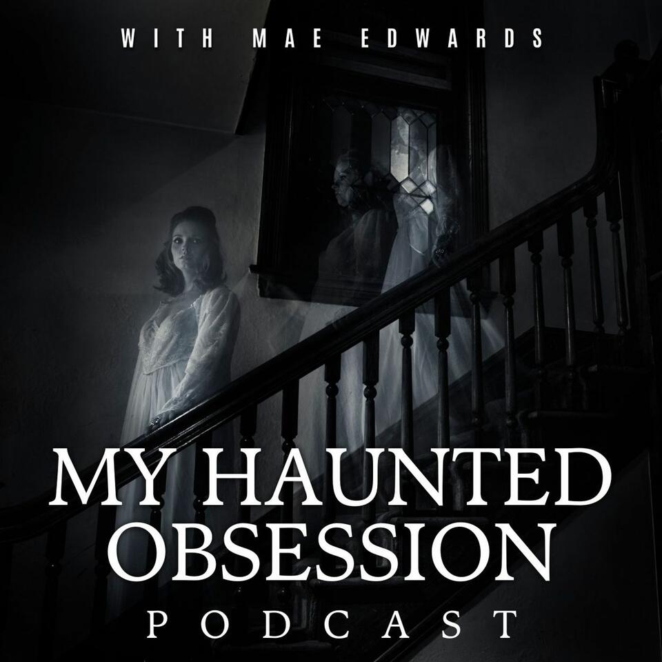 My Haunted Obsession