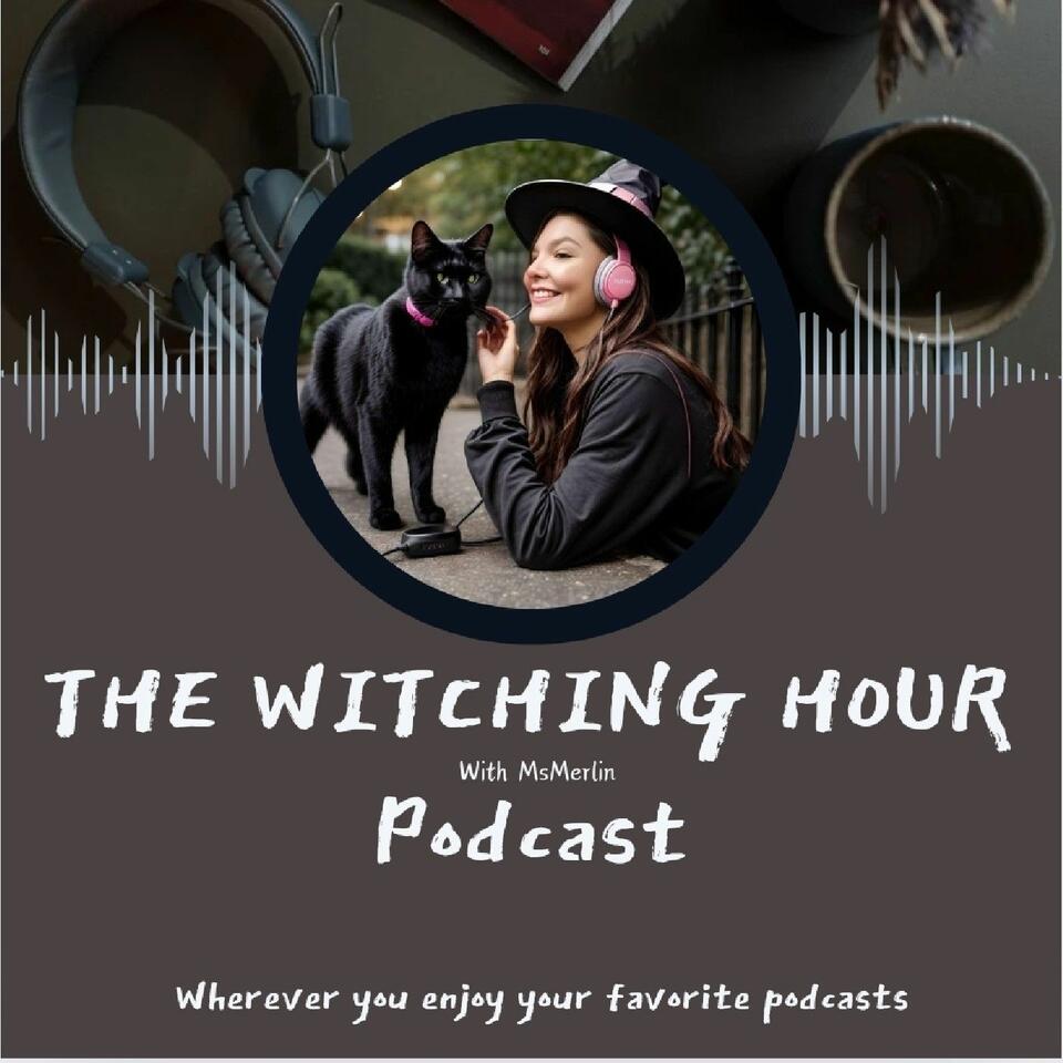 The Witching Hour with MsMerlin