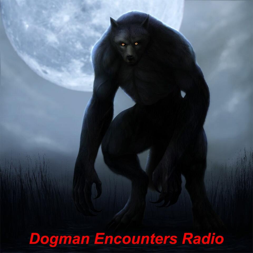 Dogman Encounters Radio