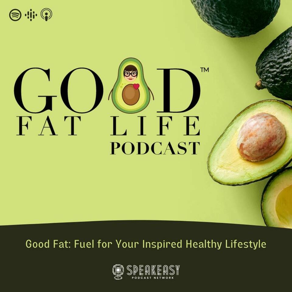 Inspired Good Fat Life Podcast