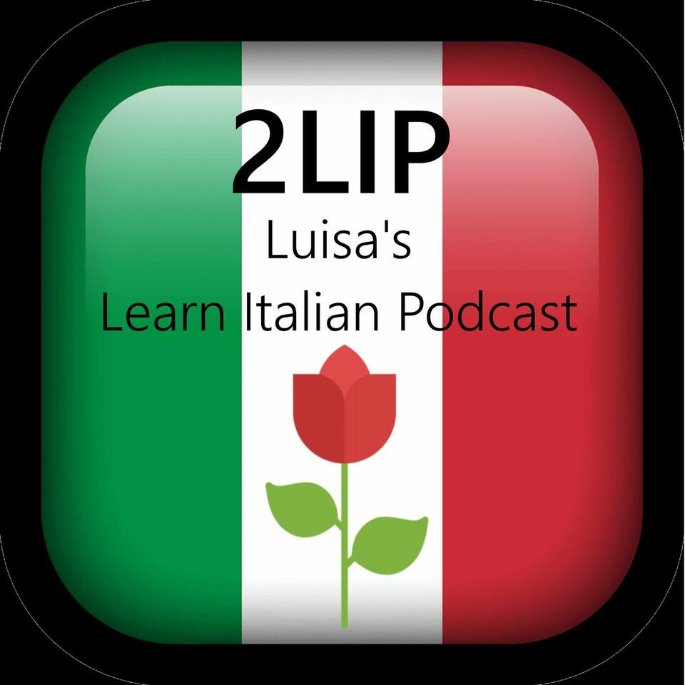 2LIP - Learn Italian with Luisa 🌷