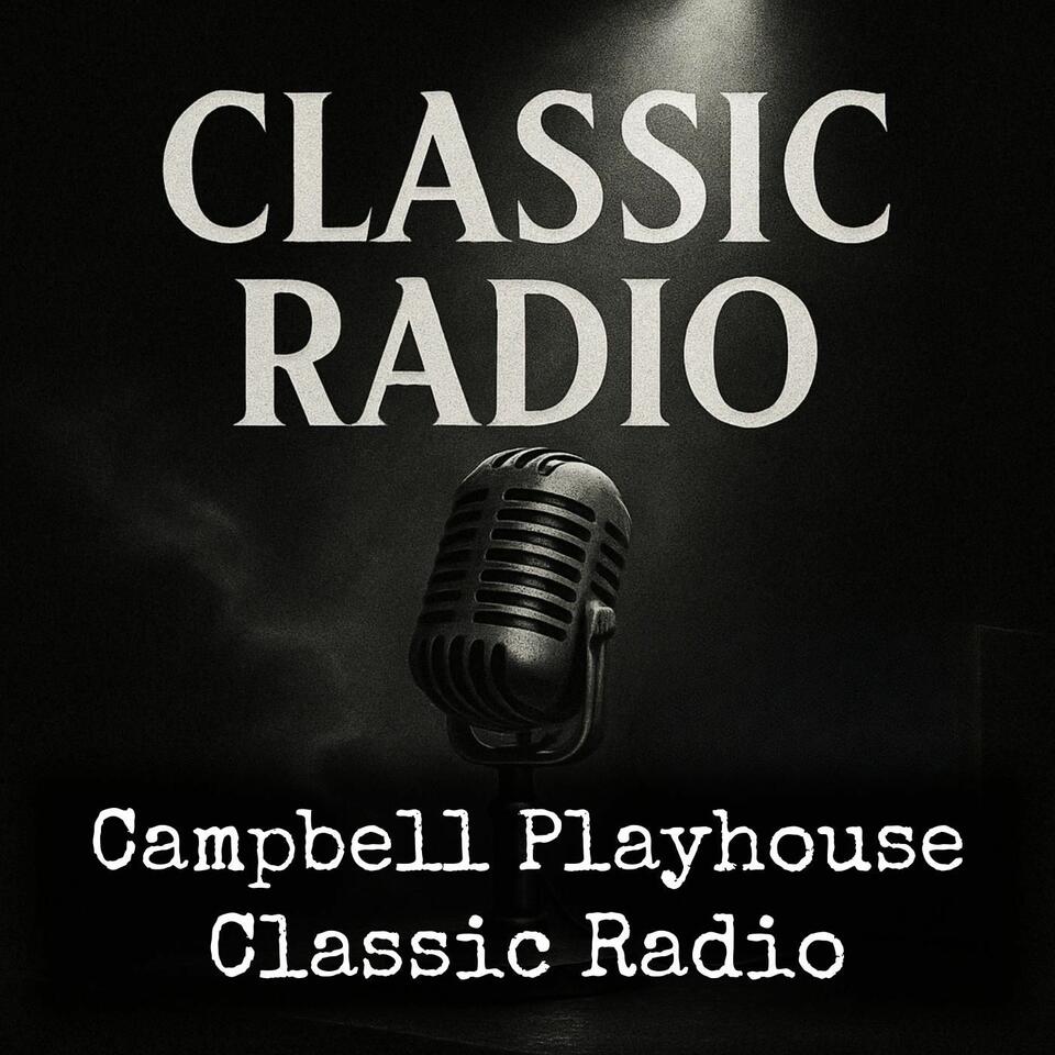 Campbell Playhouse - Classic Radio