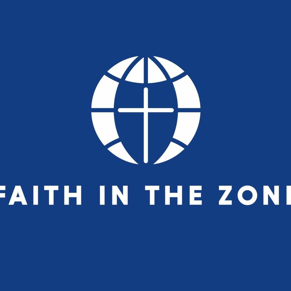 Faith in the Zone