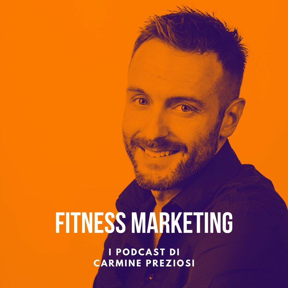 Fitness Marketing - I Podcast di Carmine