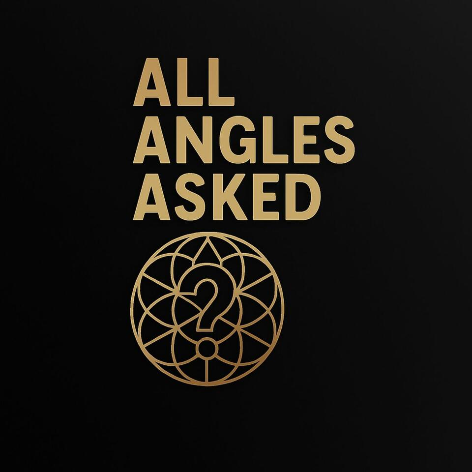 All Angles Asked