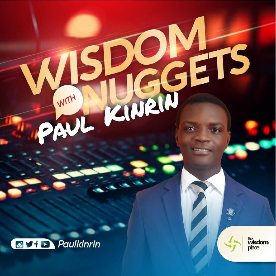 WISDOM NUGGETS With Paul Kinrin