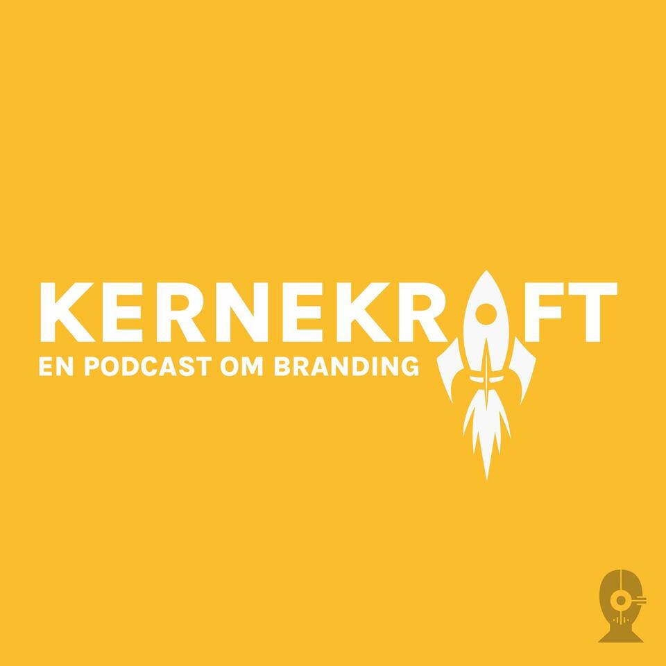 Kernekraft - en podcast om branding