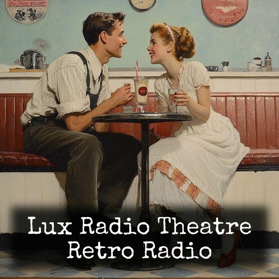 Lux Radio Theatre - Retro Radio