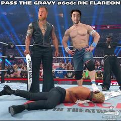 Pass The Gravy #606: Ric Flareon - Pass The Gravy Podcast