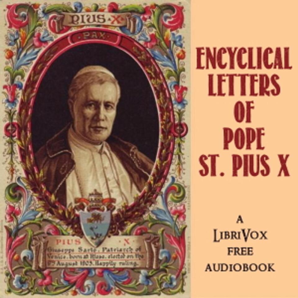 Encyclical Letters of Pope St. Pius X by Pope St Pius X (1835 - 1914)