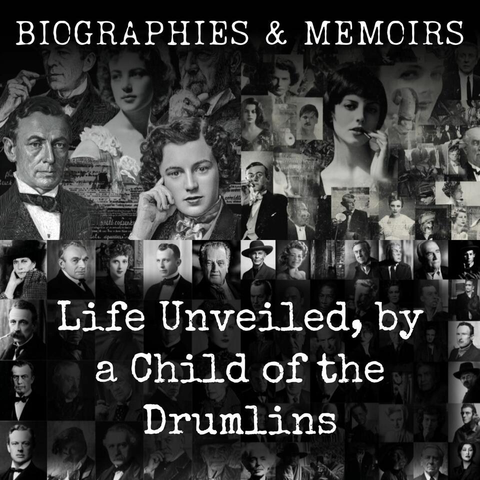 Life Unveiled, by a Child of the Drumlins