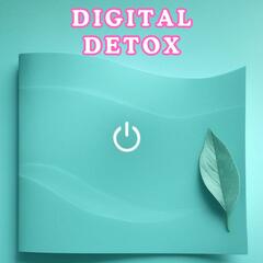 The Digital Detox