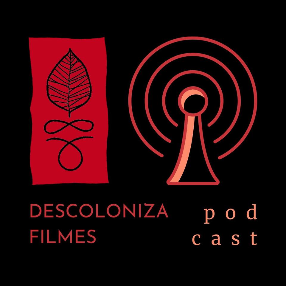 Descoloniza Filmes // Podcast