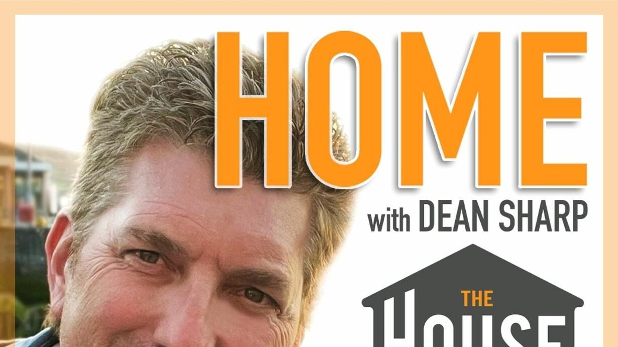 HOME with Dean Sharp, The House Whisperer