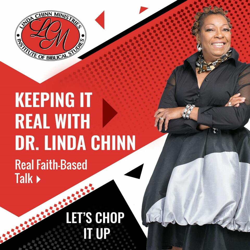 Keeping It Real With Dr. Linda Chinn