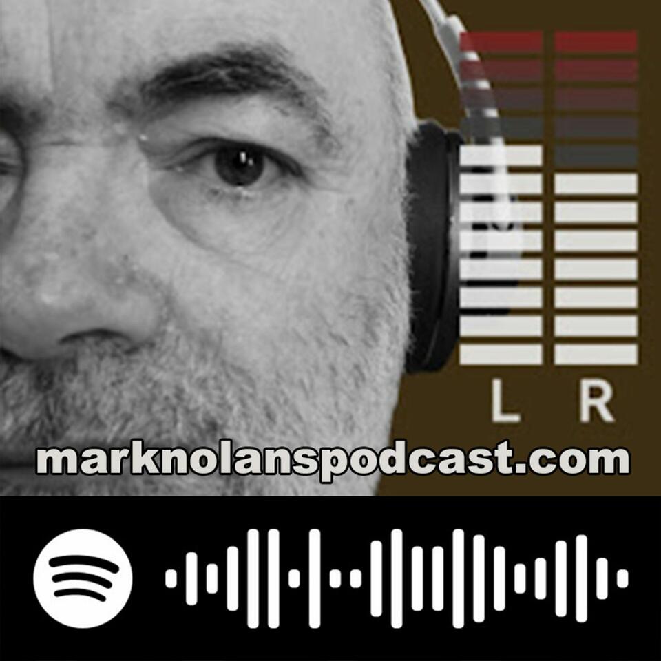 Mark Nolan's Podcast