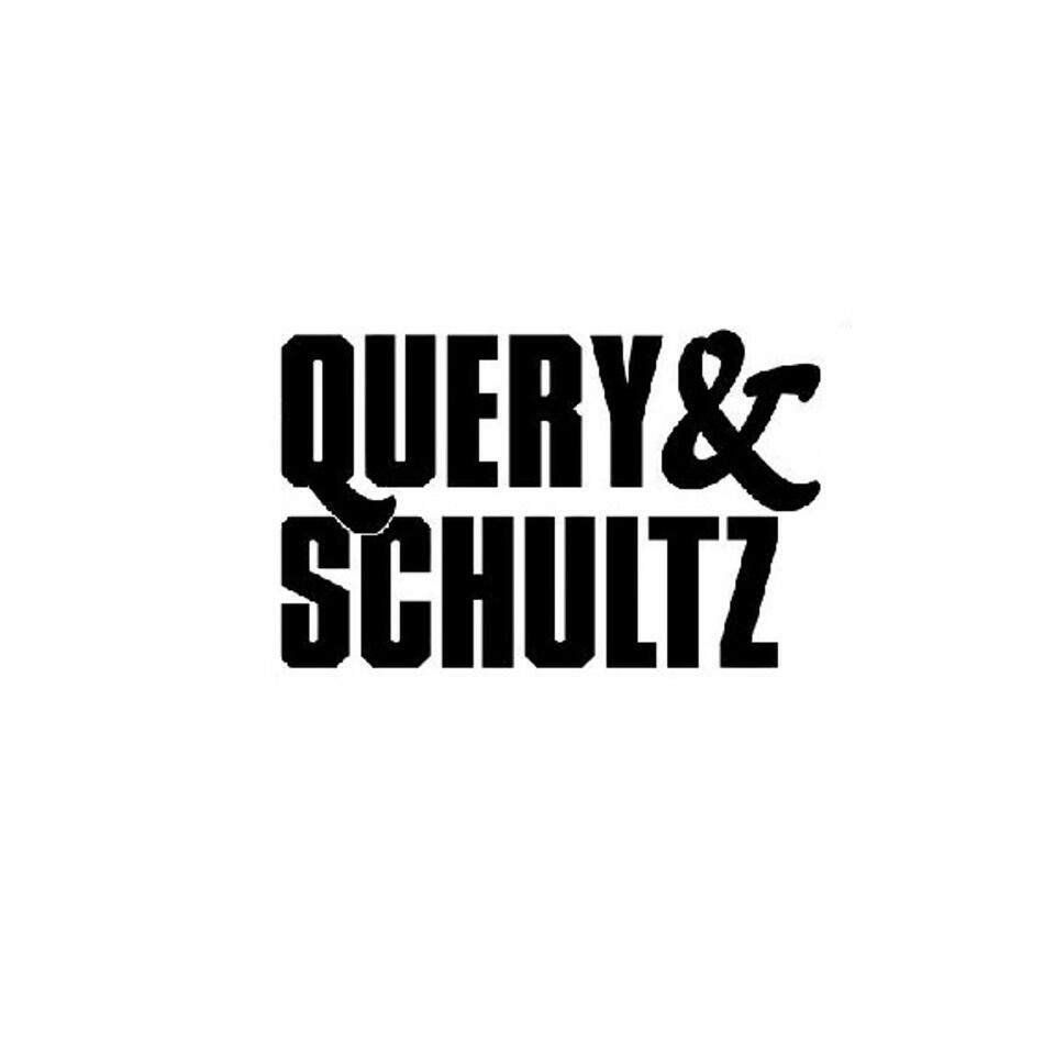 Query & Schultz Podcast