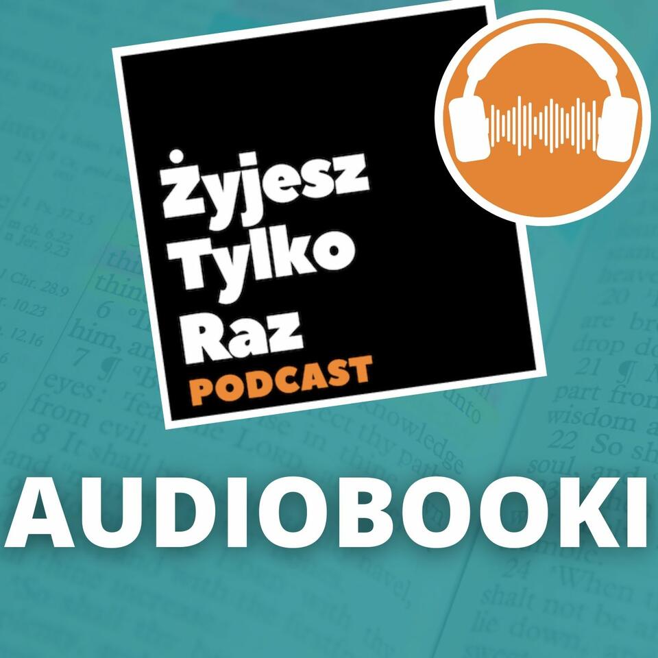 Żyjesz Tylko Raz - Audiobooki