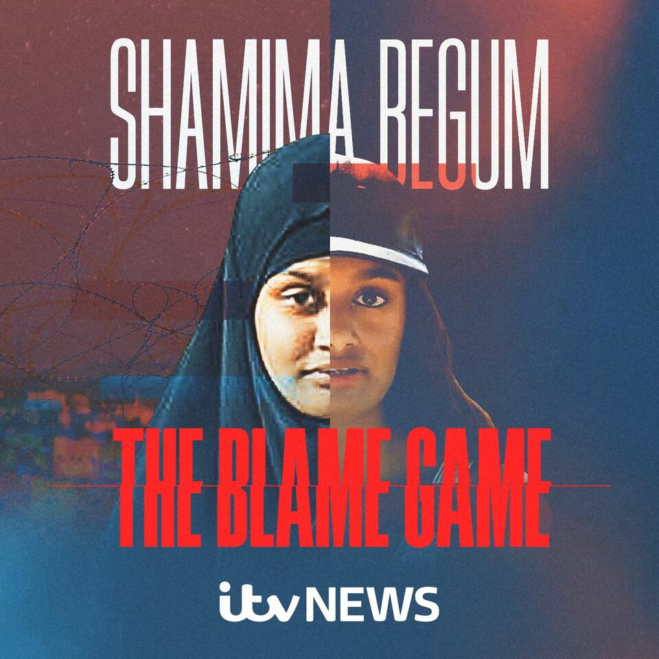 Shamima Begum: The Blame Game