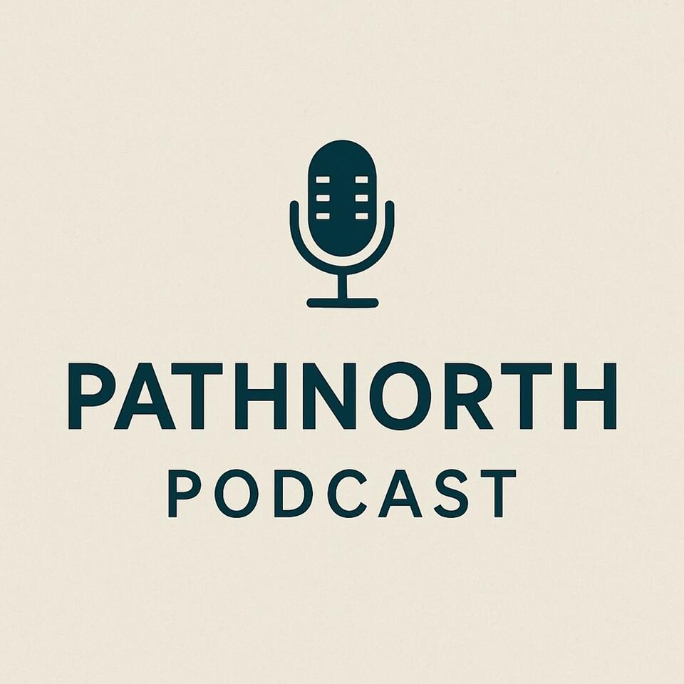 PathNorth Podcast