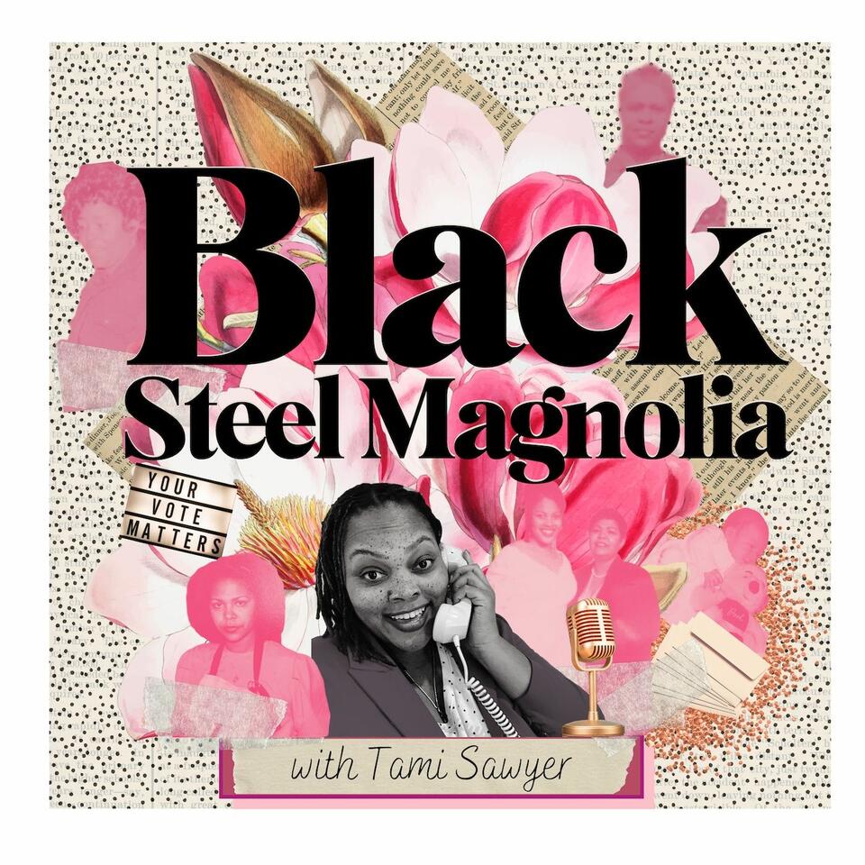 Black Steel Magnolia