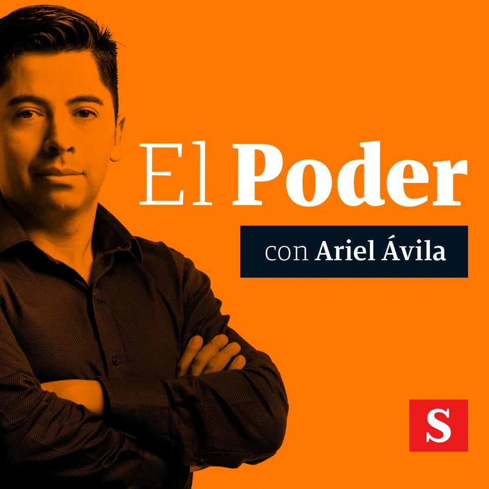 El Poder, podcast de Ariel Ávila