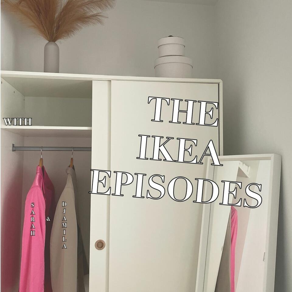 The Ikea Episodes