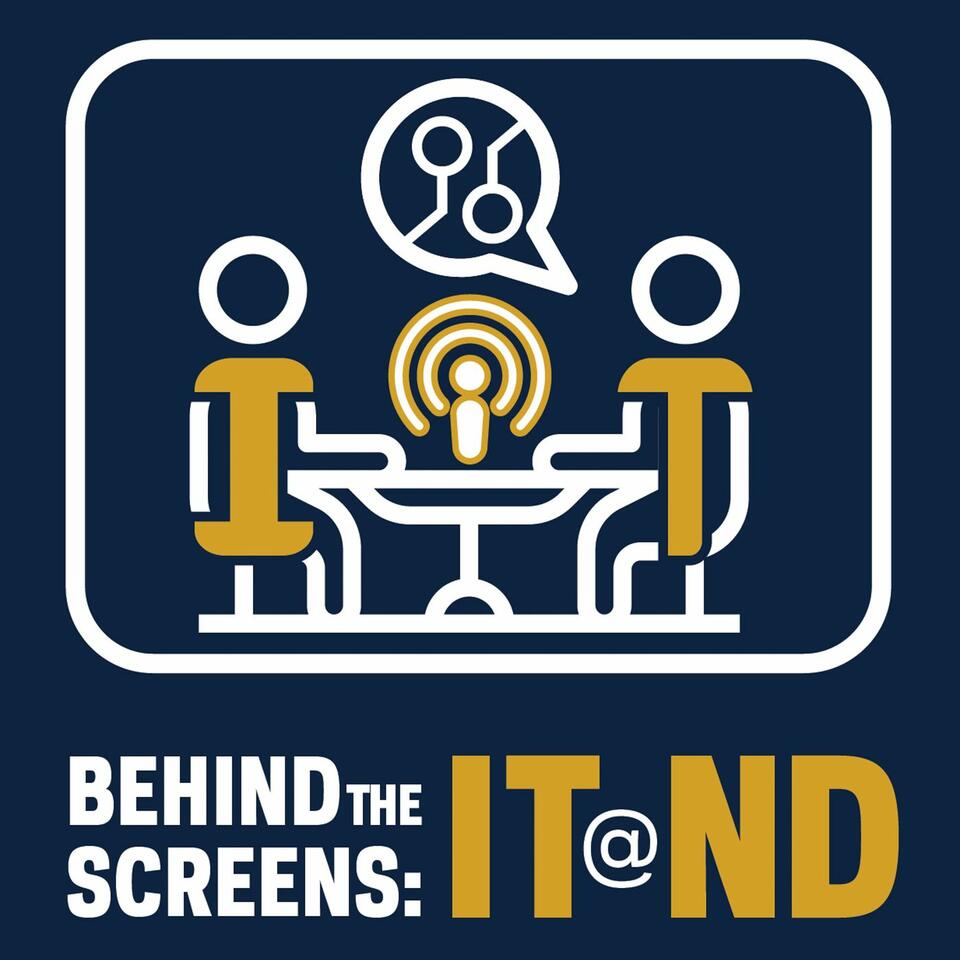 Behind the Screens: IT@ND