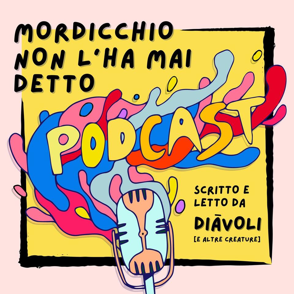 MORDICCHIO NON L'HA MAI DETTO