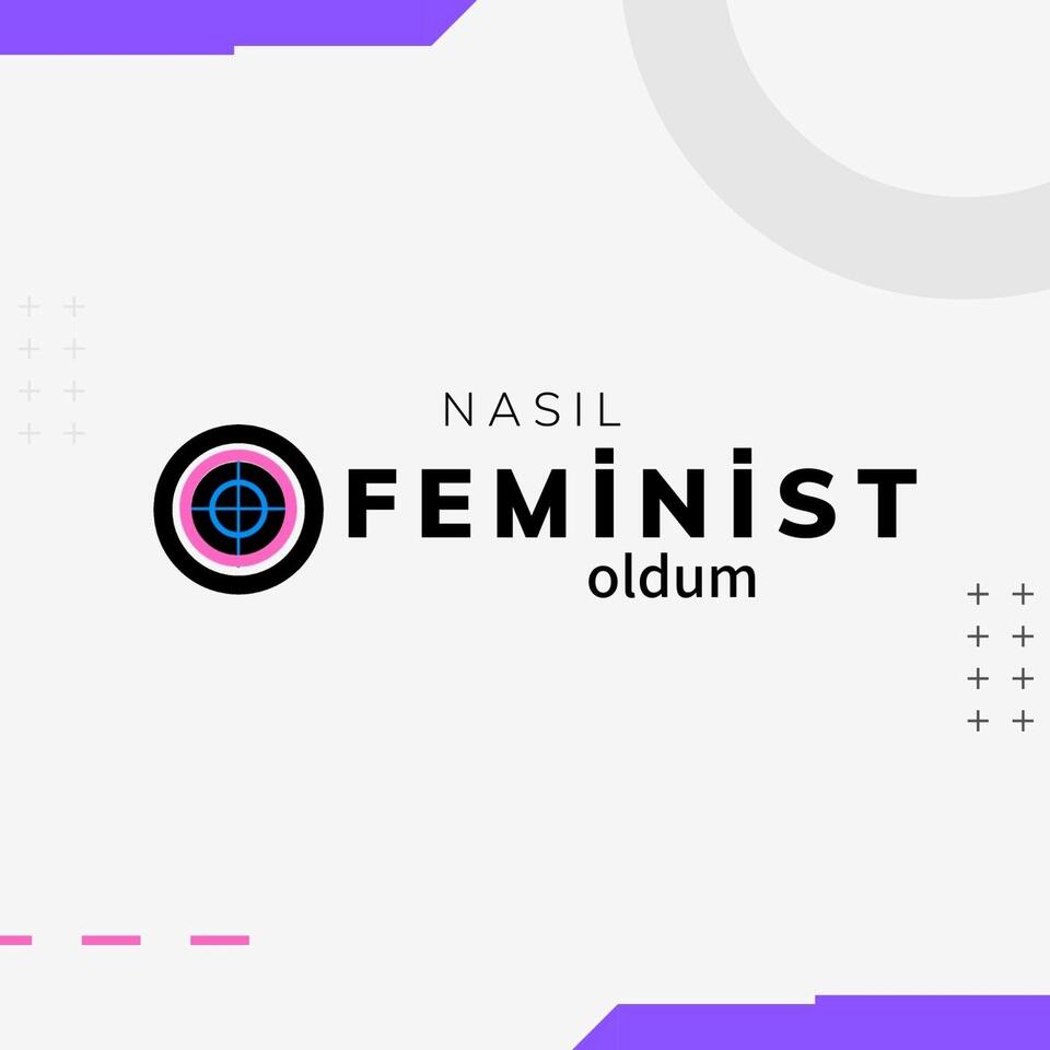 Nasıl Feminist Oldum?