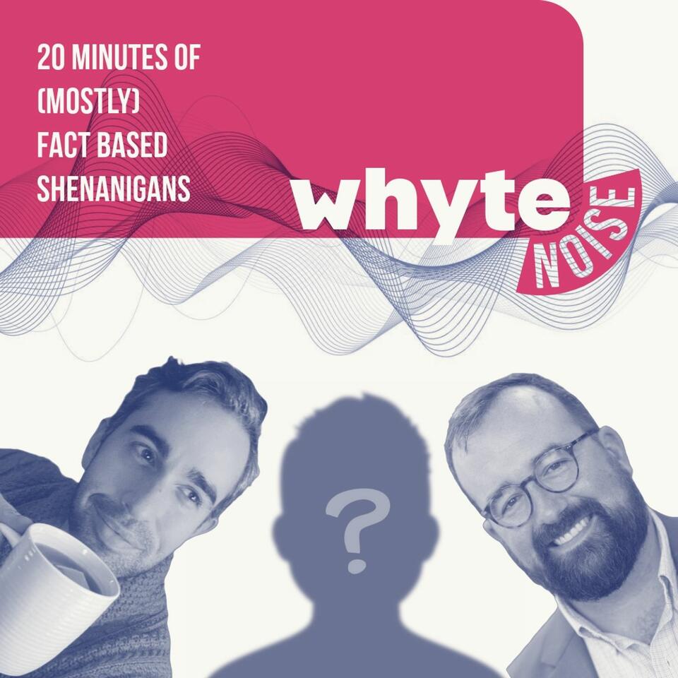 Whyte Noise
