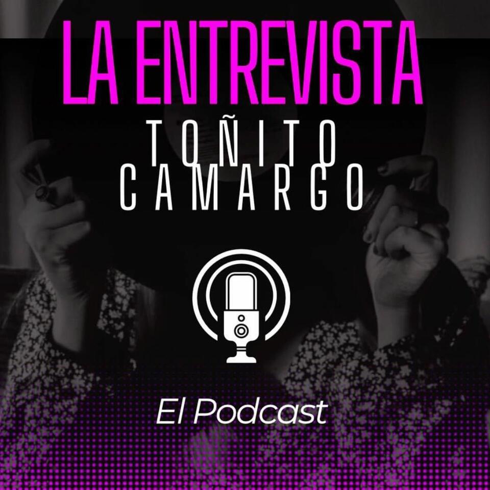 La Entrevista con Toñito Camargo