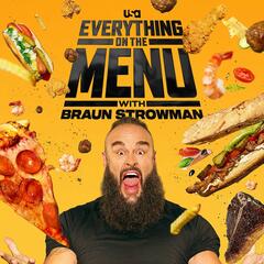 Everything On The Menu With Braun Strowman - It's Mike Jones