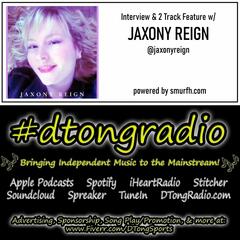 Top Indie Music Artists ft Singer/Songwriter Jaxony Reign - Powered by SmurfH.com - DTong Radio Indie Music Showcase