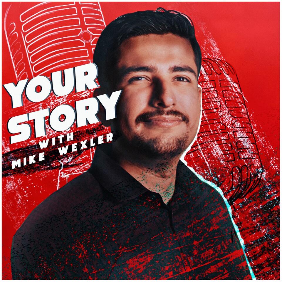 Your Story with Mike